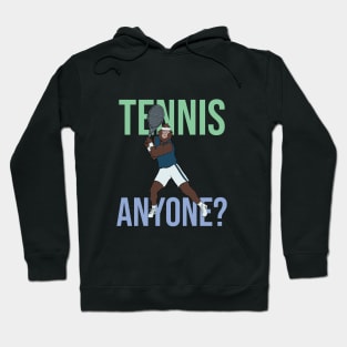 Tennis anyone? Hoodie